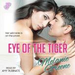 Eye of the Tiger, Melanie Greene