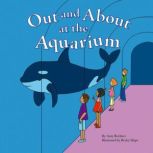 Out and About at the Aquarium, Amy Rechner