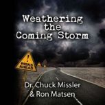 Weathering the Coming Storm, Chuck Missler