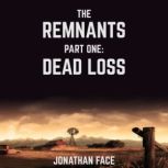 The Remnants: Dead Loss, Jonathan Face