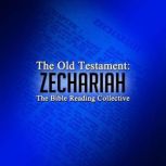 The Old Testament: Zechariah, Multiple Authors