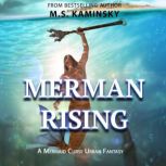 Merman Rising A Young Adult LGBT Urban Fantasy, M.S. Kaminsky