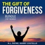 The Gift of Forgiveness Bundle, 2 in 1 bundle: Finding Forgiveness and The Price of Peace, R.L. Payne