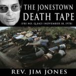 The Jonestown Death Tape (FBI No. Q 042) (November 18, 1978), Rev. Jim Jones