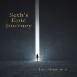 Seth's Epic Journey, Jim Mosquera