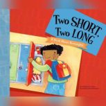 Two Short, Two Long A Book About Rectangles, Christianne Jones