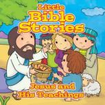 Little Bible Stories: Jesus and His Teachings, Various