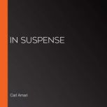 In Suspense, Carl Amari