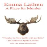 A Place for Murder, Emma Lathen