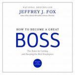 How to Become a Great Boss