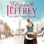 Gin and Gingerbread, Elizabeth Jeffrey