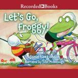 Let's Go, Froggy!, Jonathan London