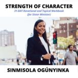 Strength of Character, Sinmisola Ogunyinka