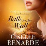 Balls to the Wall Sex at Work Erotica, Giselle Renarde