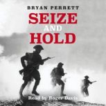 Seize and Hold, Bryan Perrett