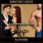 'Suitors' - 'Mastering the Virgin' Part Nine A BDSM Menage Erotic Romance, Simone Leigh
