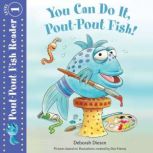 You Can Do It, Pout-Pout Fish!, Deborah Diesen