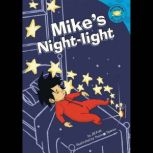 Mike's Night-Light, Jill Kalz
