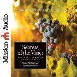 Secrets of the Vine Breaking Through To Abundance, Bruce Wilkinson