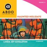 Haunted Holidays, Linda Joy Singleton