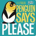 Penguin Says Please, Michael Dahl