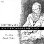 Notes from Underground, Fyodor Dostoevsky