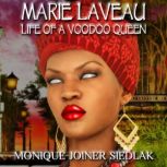 Marie Laveau Life of a Voodoo Queen, Monique Joiner Siedlak