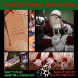 Christmas Mayhem, Martin Lundqvist