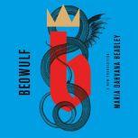 Beowulf: A New Translation, Maria Dahvana Headley