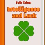 Intelligence and Luck, Albert Henry Wratislaw