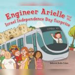 Engineer Arielle and the Israel Independence Day Surprise