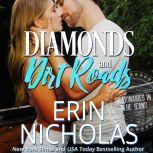 Diamonds and Dirt Roads (Billionaires in Blue Jeans Book One), Erin Nicholas
