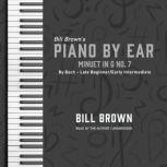 Minuet in G no. 7 By Bach – Late Beginner/Early Intermediate, Bill Brown