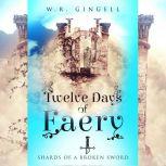 Twelve Days of Faery, W.R. Gingell