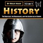 History The Dark Ages, the Renaissance, and the Golden Age in Europe