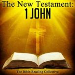 The New Testament: 1 John, Multiple Authors