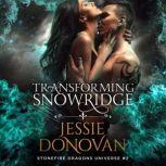 Transforming Snowridge, Jessie Donovan