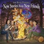 Jim Weiss Presents New Stories from New Friends, Jim Weiss