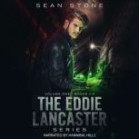 The Eddie Lancaster Series: Volume 1, Books 1-3, Sean Stone