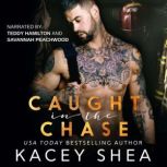 Caught in the Chase, Kacey Shea