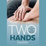 Two Hands: The Gamechanger Guide for Manual Therapists, Wael Mahmoud