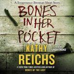 Bones in Her Pocket, Kathy Reichs