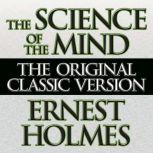 The Science of the Mind, Ernest Holmes