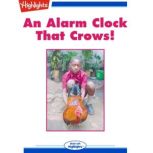 An Alarm Clock That Crows! Read with Highlights, Cecil Dzwowa