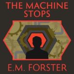 The Machine Stops, E.M. Forster