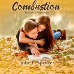 Combustion: First Love, Second Chance, Julie L. Spencer