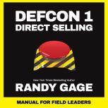 Defcon 1 Direct Selling Manual for Field Leaders