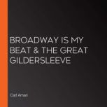 Broadway Is My Beat & The Great Gildersleeve, Carl Amari
