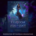 Kingdom of Ash and Soot, C. S. Johnson