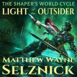 Light of the Outsider, Matthew Wayne Selznick
